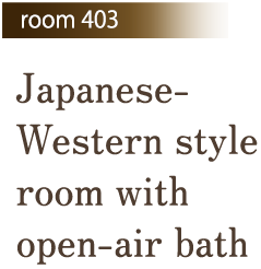 Room 403 Japanese/Western-style room with open-air bath