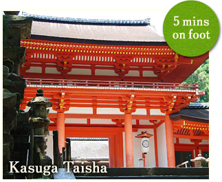 Kasuga Taisha 5mins on foot