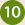 10